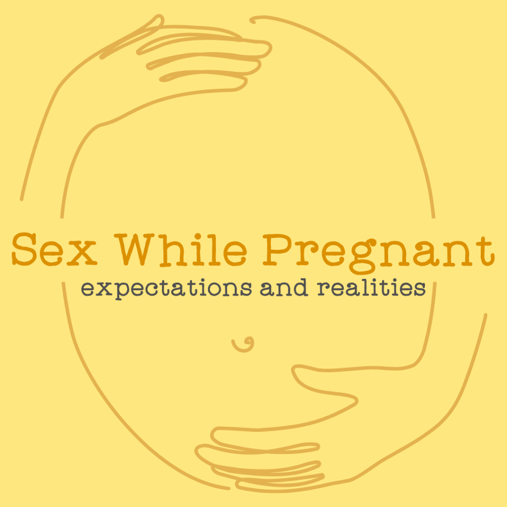 Intercourse Though Expecting: Expectations and Realities