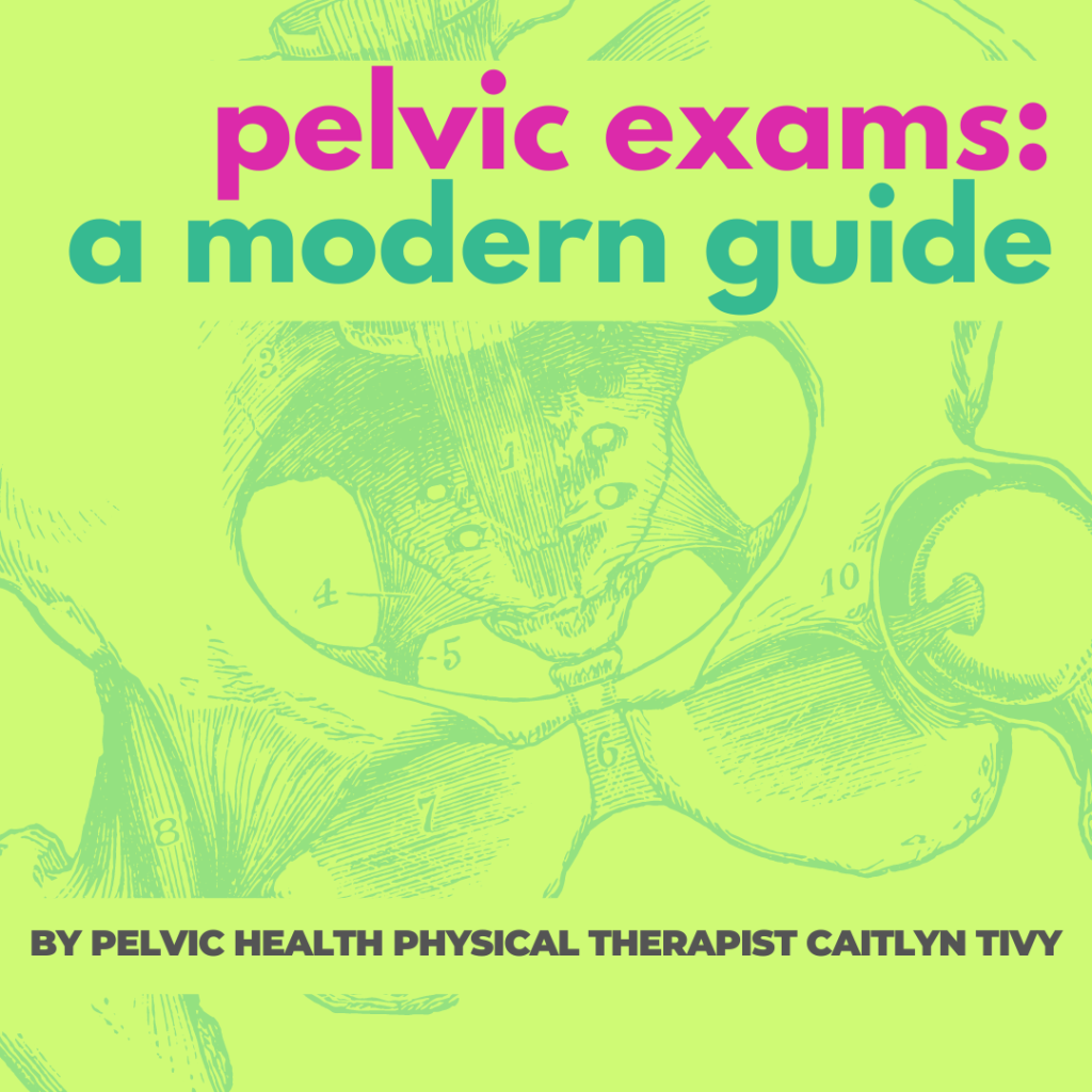 Pelvic Exams: A Modern Guide