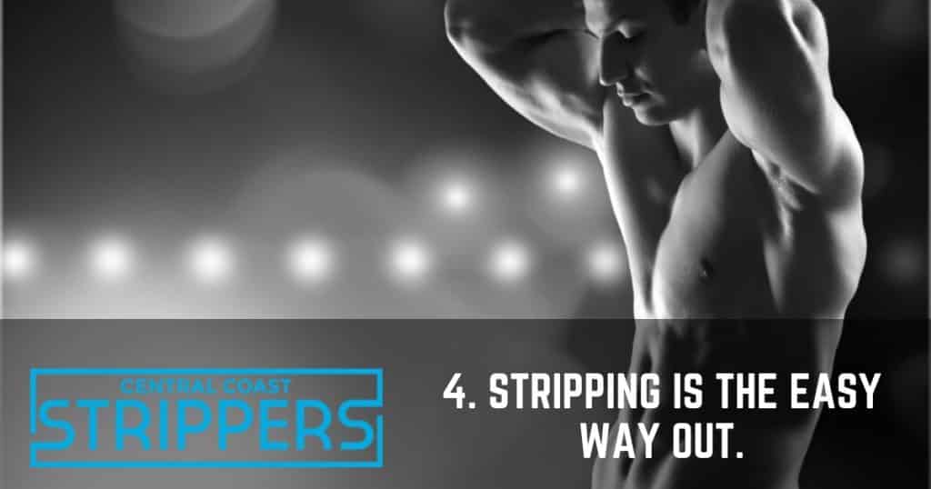 Common Misconceptions About Male and Female Strippers - stripping is the easy way out