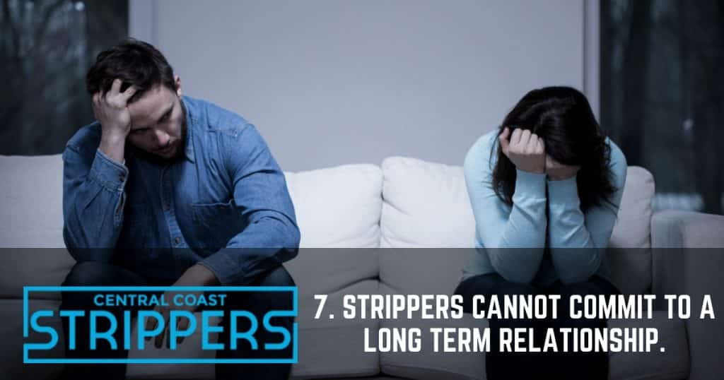 Common Misconceptions About Male and Female Strippers - strippers don't have long term relationship