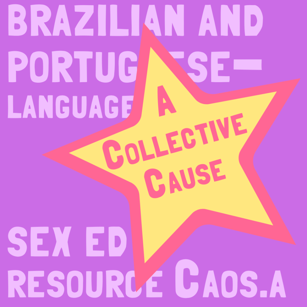 A Collective Result in: Brazilian and Portuguese-language Sex Ed Useful resource Caos.a