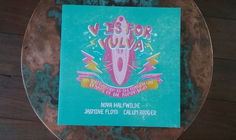 V is for Vulva. An introduction to the reproductive organs of the human human body by Nova Halfwilde
