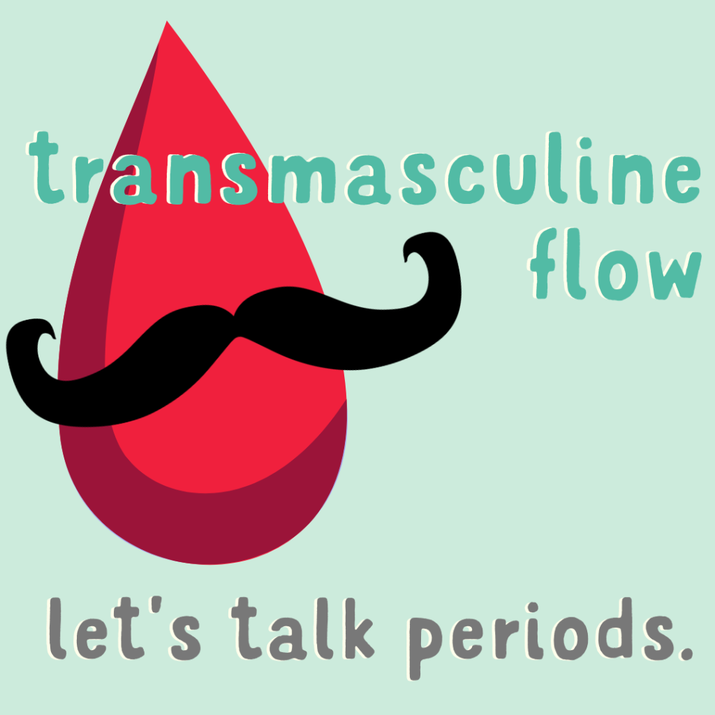 Transmasculine Stream: Let us Converse Periods