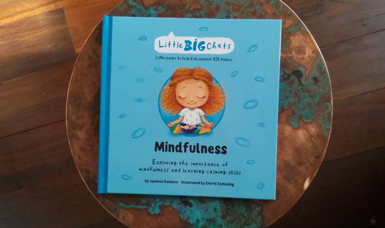 Mindfulness by Jayneen Sanders (Little Massive Chats)