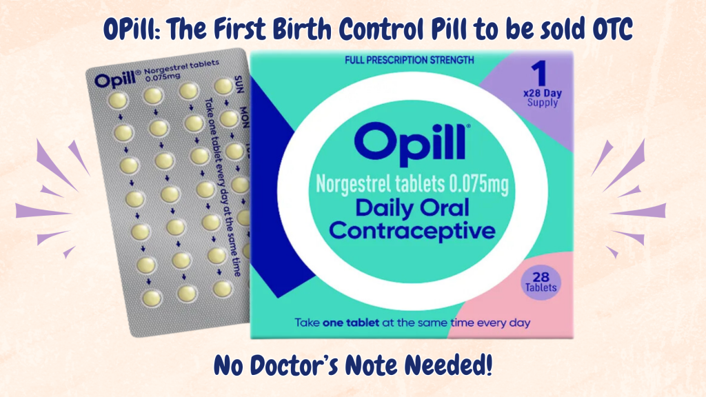OPill: No Doctor’s Be aware Essential!