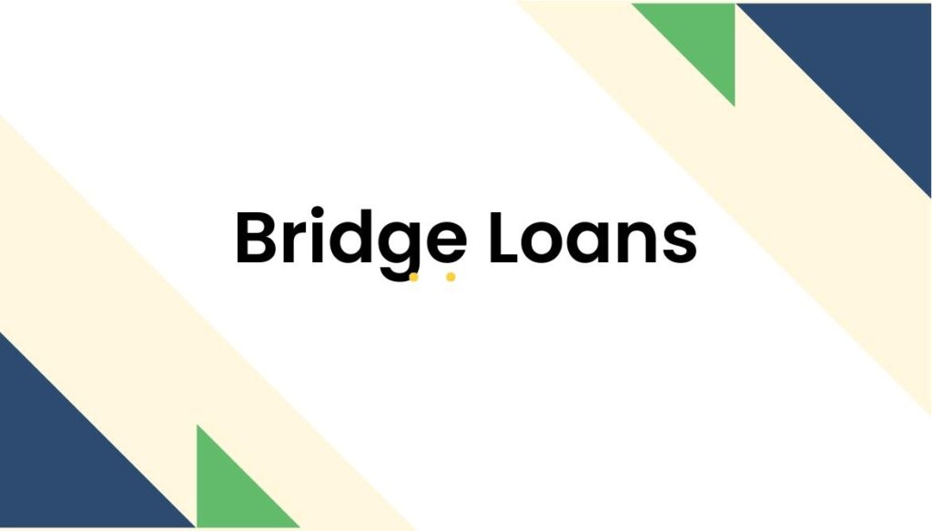 Unlock Financial Solutions with Bridge Loans