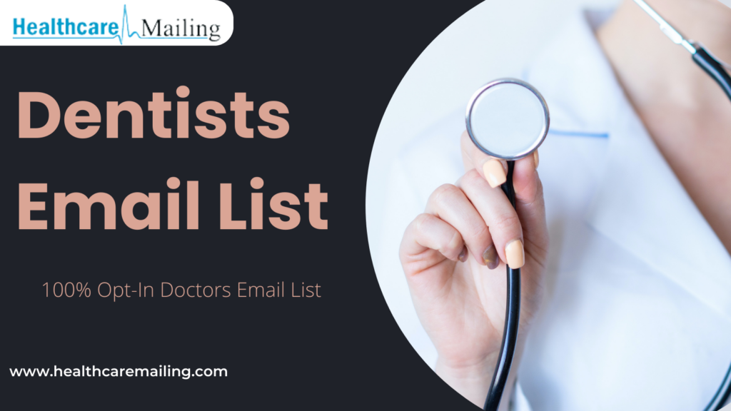Unlock the Potential of B2B Healthcare Marketing with Dentists Email List