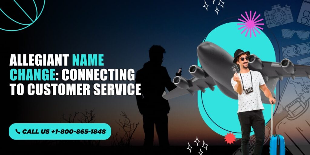Allegiant Name Change: Connecting to Customer Service