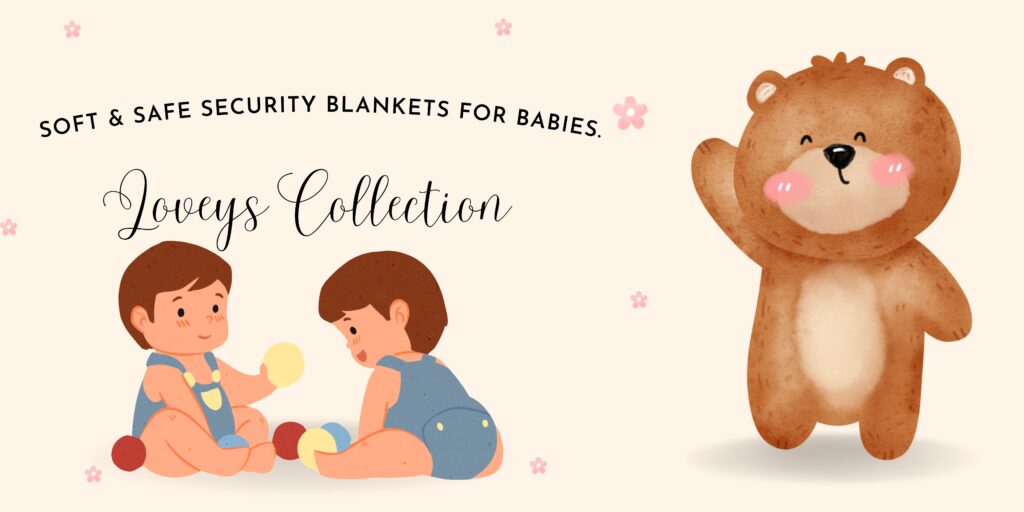 Loveys Collection: Soft & Safe Security Blankets for Babies.