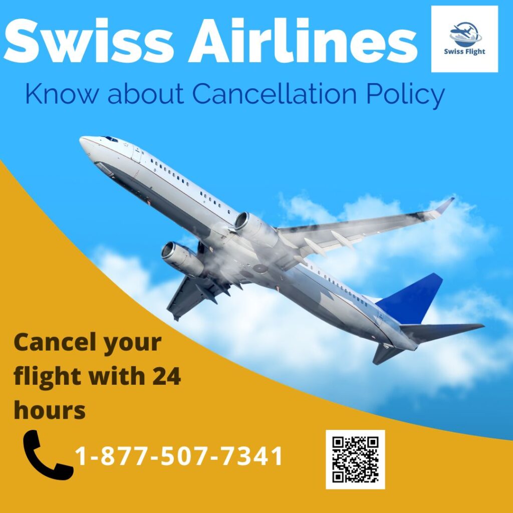 Swiss Airlines Cancellation Policy: What You Need to Know