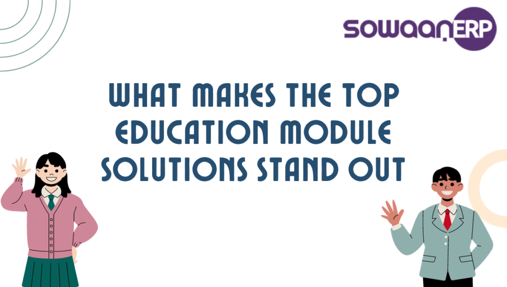 What Makes the Top Education Module Solutions Stand Out