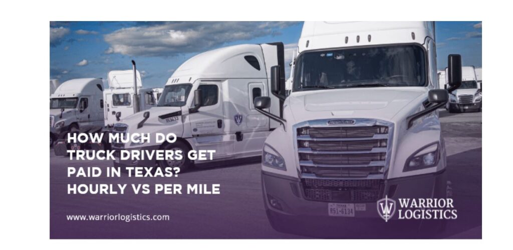 Types of Truck Driver Pay in Texas: Hourly vs. Per Mile