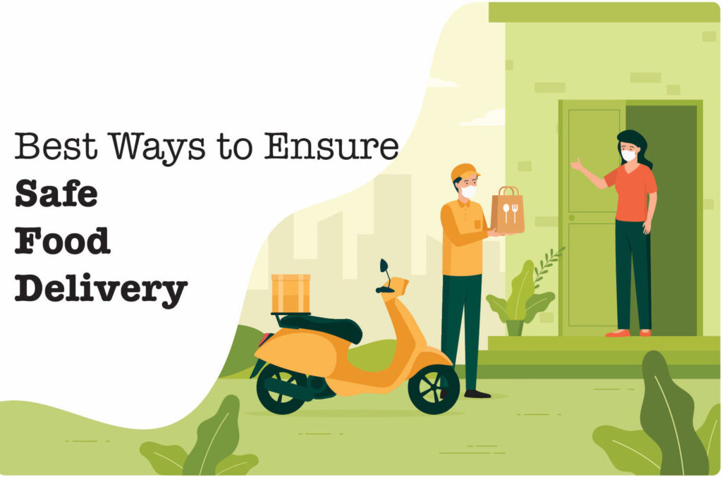 Ensuring Food Safety: Best Practices for Food Delivery Apps