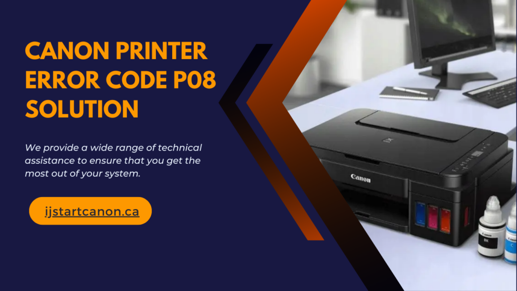 Common Canon Printer Error Code P08 and How to Fix It