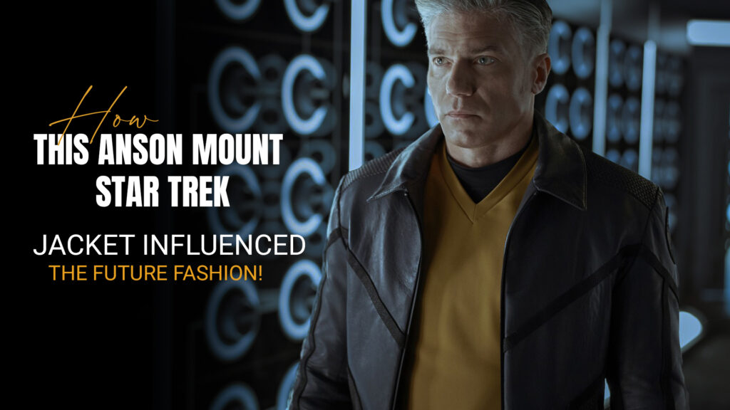 How This Anson Mount Star Trek Jacket Influenced The Future Fashion!