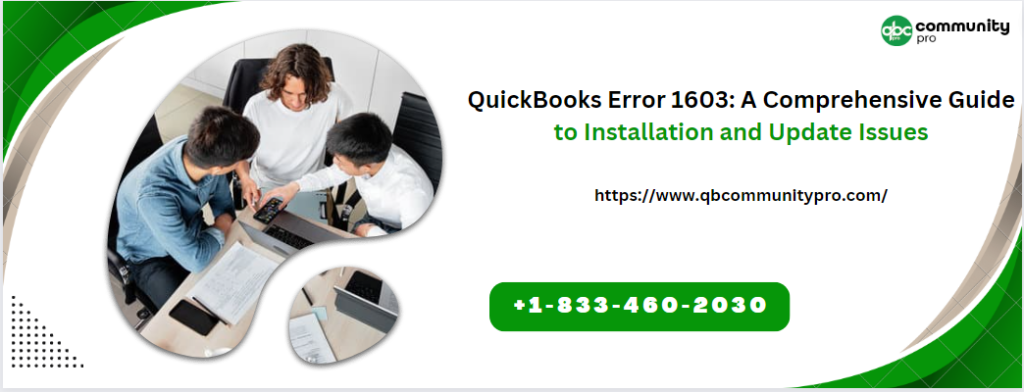 QuickBooks Error 1603: A Comprehensive Guide to Installation and Update Issues