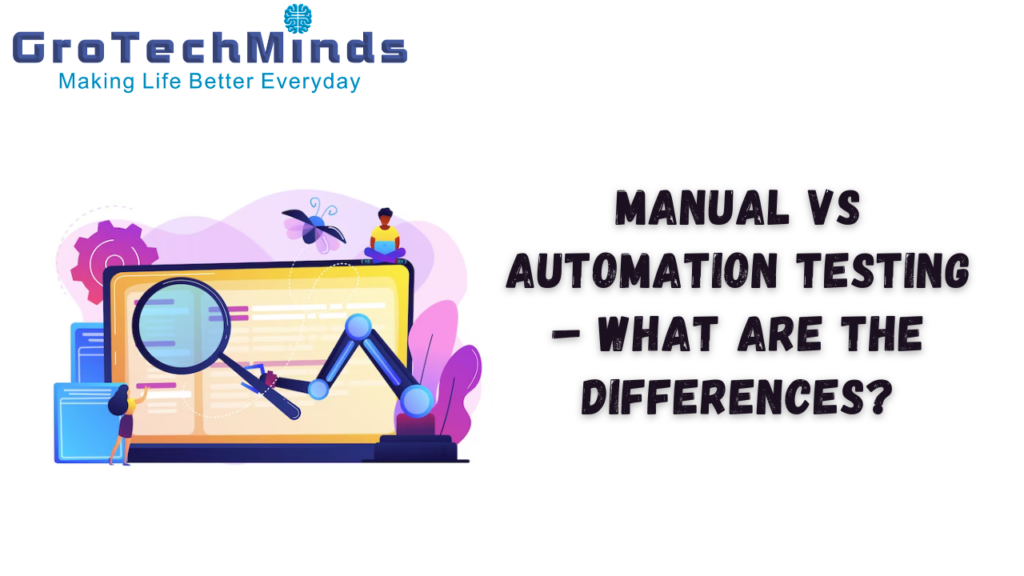 Manual vs Automation Testing – What Are The Differences?