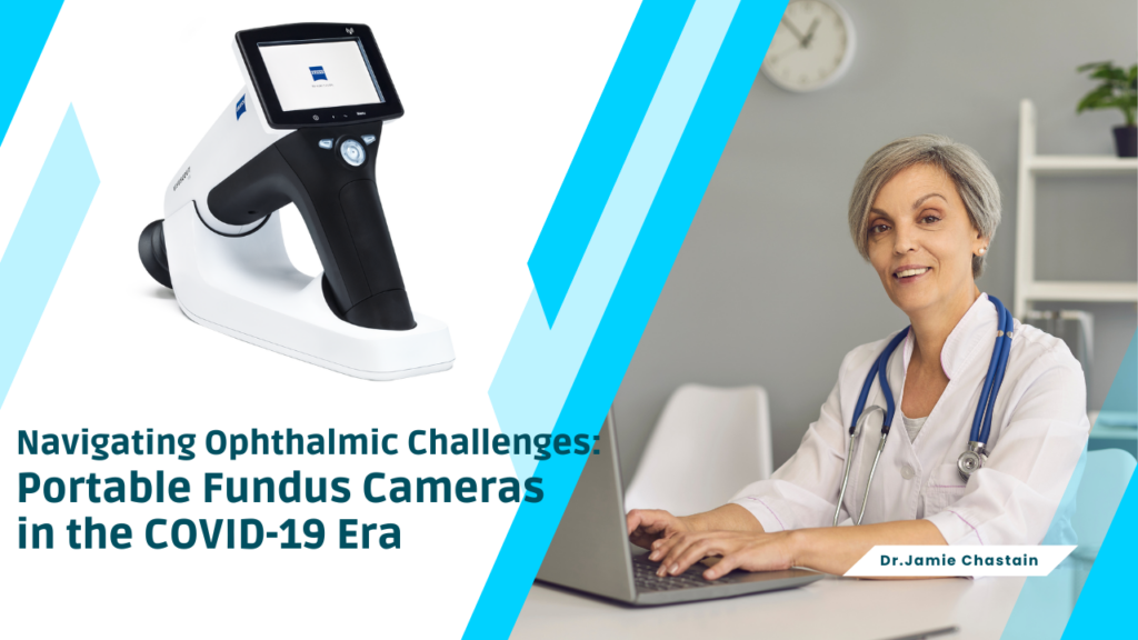 Navigating Ophthalmic Challenges: Portable Fundus Cameras in the COVID-19 Era