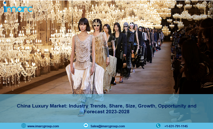 China Luxury Market Trends, Growth, Opportunity Forecast 2023-2028