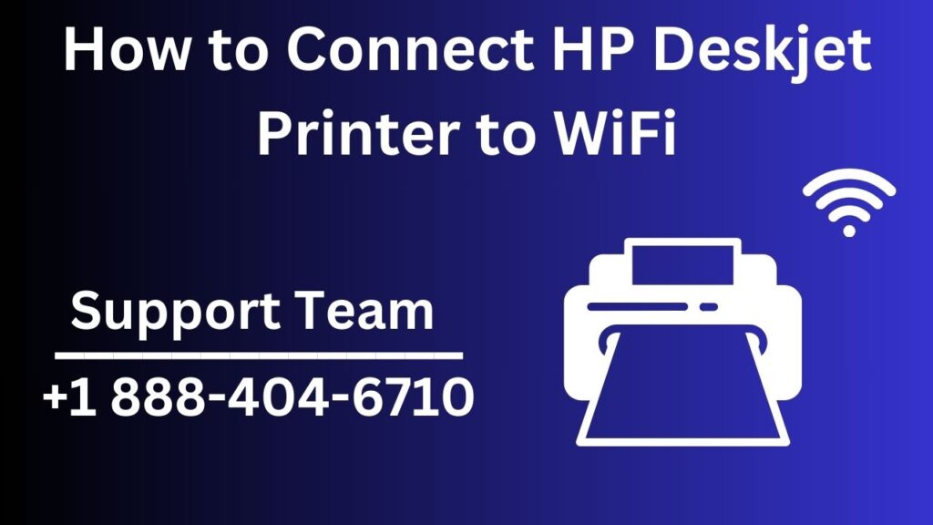 How to Connect Your HP DeskJet Printer to WiFi