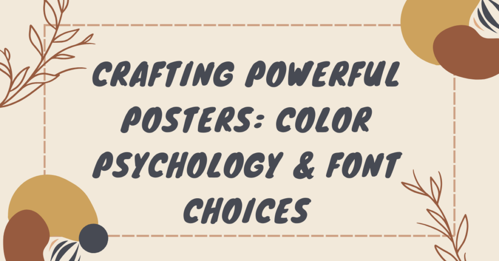 Crafting Powerful Posters: Color Psychology & Font Choices