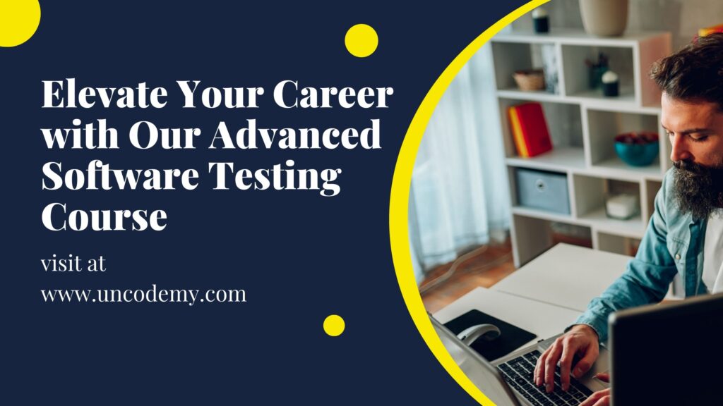 Elevate Your Career with Our Advanced Software Testing Course