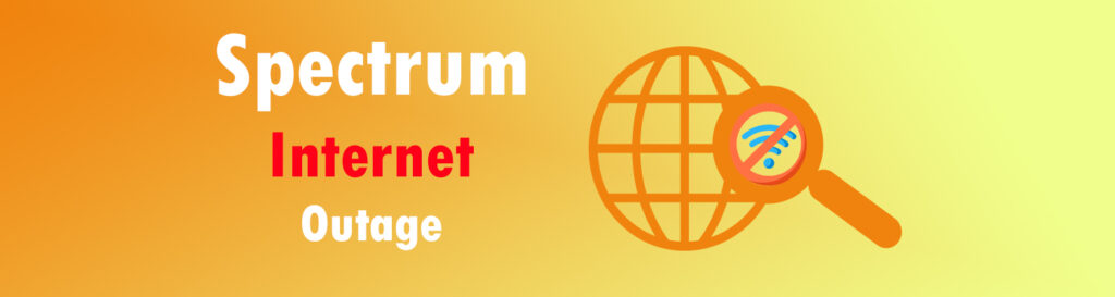 Navigating Spectrum Internet Outages, A Guide to Checking Your Area