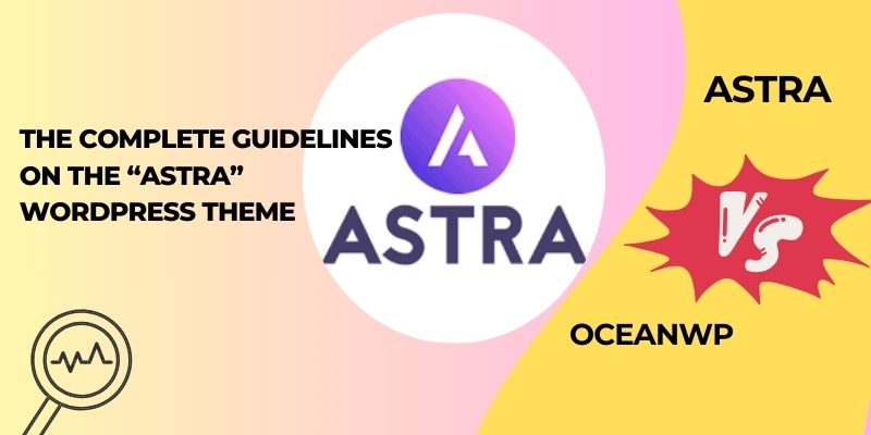 WordPress theme Astra Theme Complete Guide