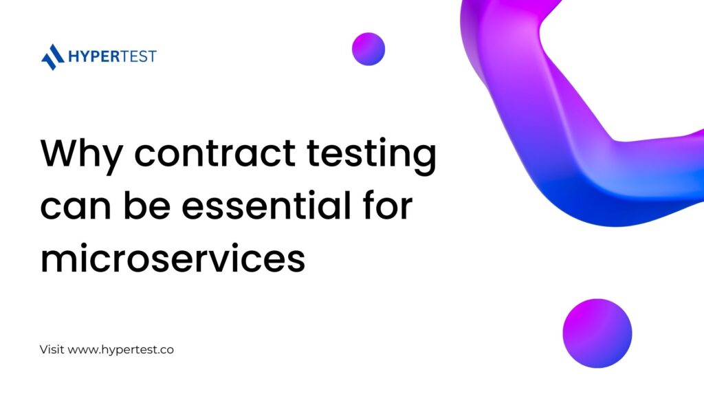 Contract Testing in Microservices: Benefits