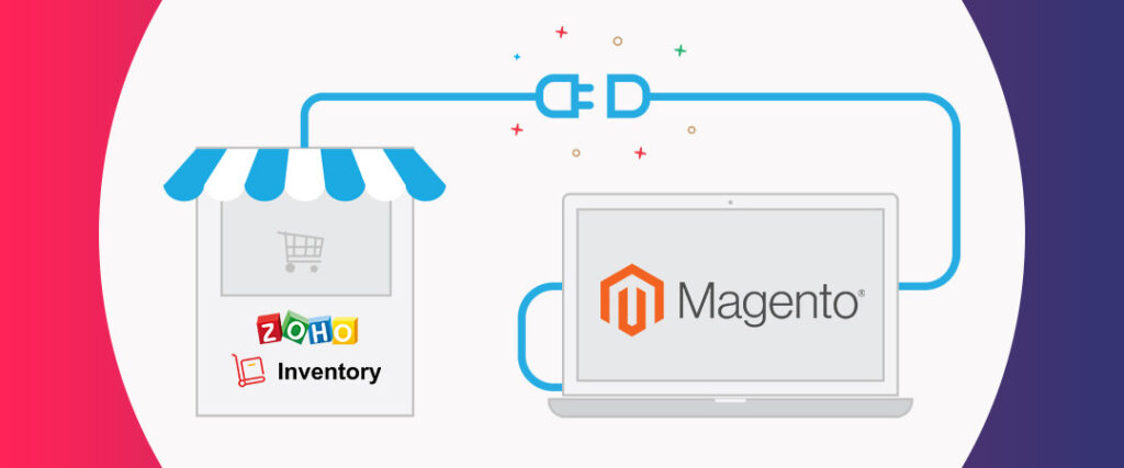 Introducing Zoho Inventory integration with Magento – the perfect match made in e-commerce heaven